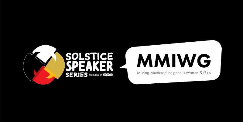Solstice Speaker Series: MMIWG